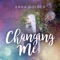 Changing Me - Anna Golden lyrics