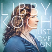 Libby Koch - Just Move On