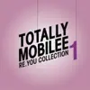 Stream & download Totally Mobilee - Re.You Collection, Vol. 1