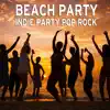 Beach Party: Indie Party Pop Rock album lyrics, reviews, download