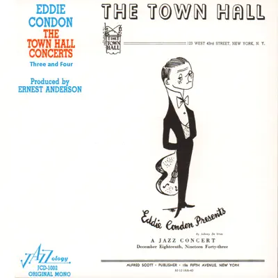 The Town Hall Concerts Three and Four (feat. Bobby Hackett, Max Kaminsky, Oran "Hot Lips" Page, Ernie Caceres, Pee Wee Russell & Joe Garuso) - Eddie Condon