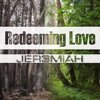 Redeeming Love - Single