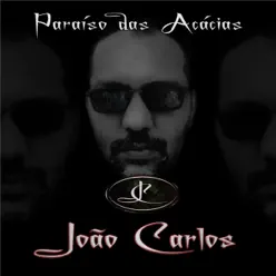 Paraíso das Acácias: Luz & Trevas - João Carlos