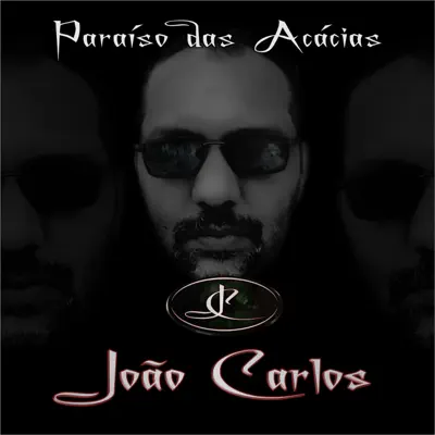 Paraíso das Acácias: Luz & Trevas - João Carlos