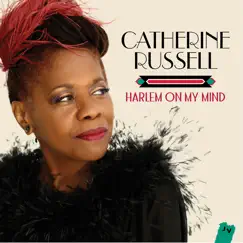 Harlem On My Mind (Bonus Track Version) by Catherine Russell album reviews, ratings, credits