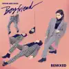 Stream & download Boyfriend (Remixes) - EP