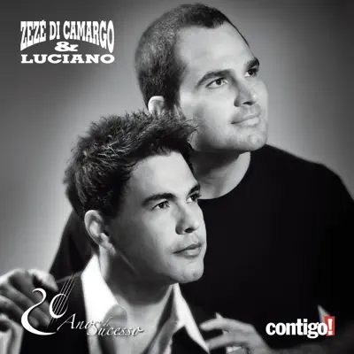20 Anos de Sucesso Contigo - Zezé Di Camargo & Luciano