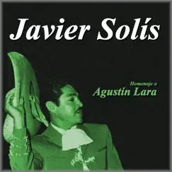 Homenaje a Agustín Lara by Javier Solís album reviews, ratings, credits