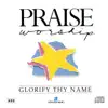 Glorify Thy Name (Trax) album lyrics, reviews, download
