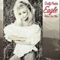 Eagle When She Flies - Dolly Parton