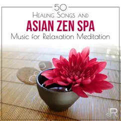 50 Healing Songs: Asian Zen Spa Music for Relaxation Meditation - Soothing Waves & Sounds of the Sea for Reiki Massage & Tranquility by Wellbeing Zone album reviews, ratings, credits