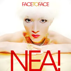 Face to Face by NEA! album reviews, ratings, credits