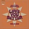Love You Better (Anton Powers Re-Edit Extended) - Anton Powers lyrics