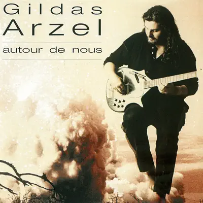 Autour de nous - Gildas Arzel
