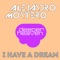 I Have a Dream - Alejandro Montero lyrics