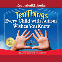 Ellen Notbohm - Ten Things Every Child with Autism Wishes You Knew (Unabridged) artwork