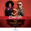 Kama We (feat. Khaligraph Jones) - Single album lyrics, reviews, download