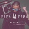 Viva la vida (feat. Tropkillaz) - Mc Guimê lyrics