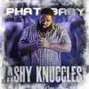 Ashy Knuccles album lyrics, reviews, download