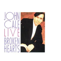 Broken Hearts (Live) - John Cale