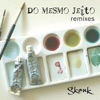 Do Mesmo Jeito (Remixes) - EP