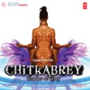 Chitkabrey (Original Motion Picture Soundtrack) - EP