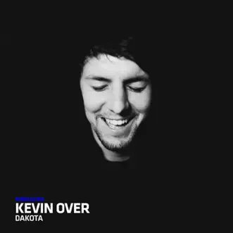 Dakota - Single by Kevin Over album reviews, ratings, credits