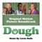 Dough (Original Motion Picture Soundtrack)
