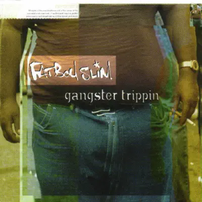 Gangster Trippin' - Single - Fatboy Slim