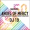 Angel of Mercy - DJ 19 lyrics
