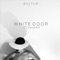 White Door (feat. Khary) - Kultur lyrics