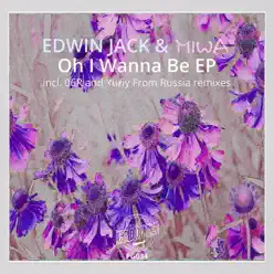 Oh I Wanna Be - EP - Miwa
