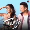 Tujhse - Single