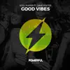 Good Vibes (feat. Dave Foster) - Single album lyrics, reviews, download