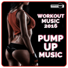 Workout Music 2016: Pump Up Music - Various Artists