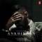 Ankhiyaan - Kanika Kapoor, Raxstar, Arjuna Harjai & Ezu lyrics
