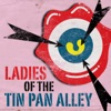 Ladies of the Tin Pan Alley artwork