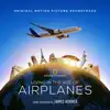 Stream & download Living in the Age of Airplanes (Original Motion Picture Soundtrack)