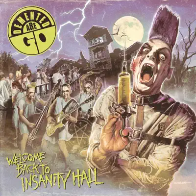 Welcome Back to Insanity Hall - Demented Are Go