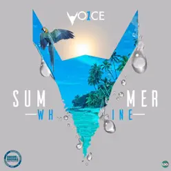 Summer Whine - Single - One Voice Summer Whine - Single - One Voice