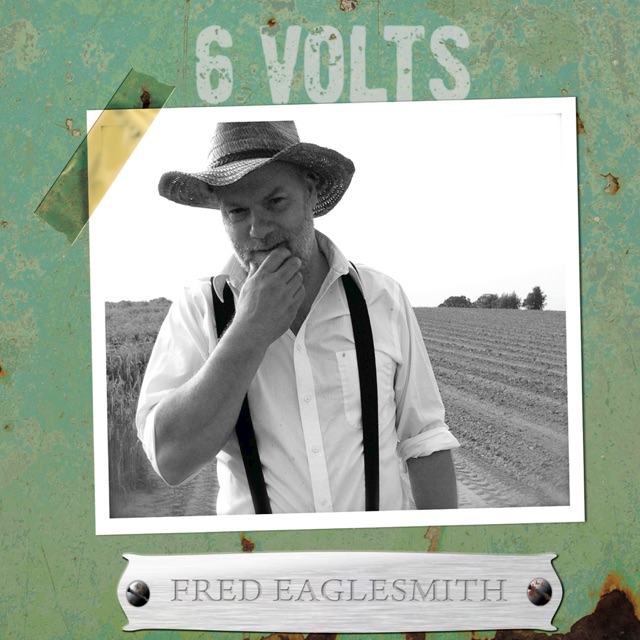 Fred Eaglesmith 6 Volts Album Cover