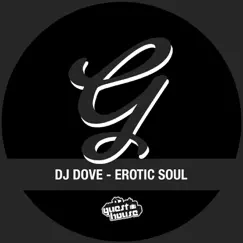Erotic Soul - Single by DJ Dove album reviews, ratings, credits