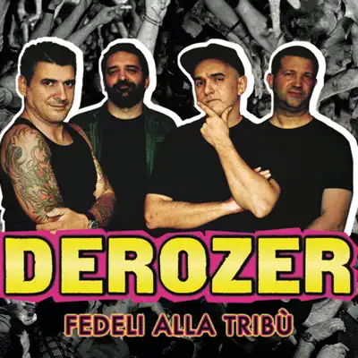 Fedeli alla tribù - Derozer