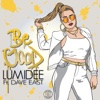 Be Good (feat. Dave East) - Single, 2015