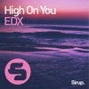 EDX - High on You