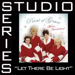 Let There Be Light (Studio Series Performance Track) - EP - Point of Grace