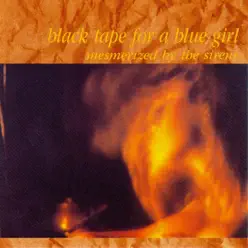 Mesmerized By the Sirens - Black Tape For A Blue Girl Mesmerized By the Sirens - Black Tape For A Blue Girl