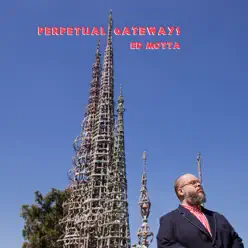 Perpetual Gateways - Ed Motta