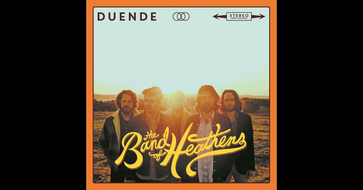 Duende by The Band of Heathens on Apple Music