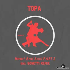 Heart & Soul, Pt. 2. - Single - Topa Heart & Soul, Pt. 2. - Single - Topa